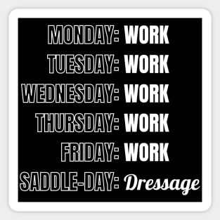 Saddle-day is for Dressage Sticker